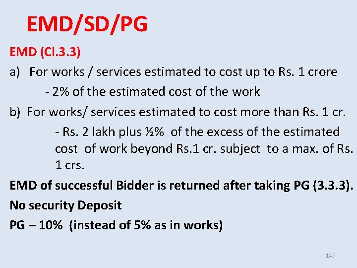 EMD/SD/PG EMD (Cl. 3. 3) a) For works / services estimated to cost up EMD/SD/PG EMD (Cl. 3. 3) a) For works / services estimated to cost up