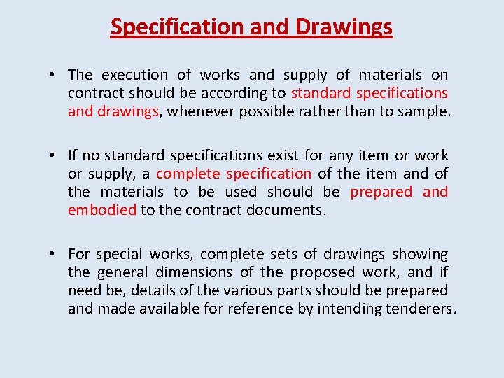 Specification and Drawings • The execution of works and supply of materials on contract Specification and Drawings • The execution of works and supply of materials on contract