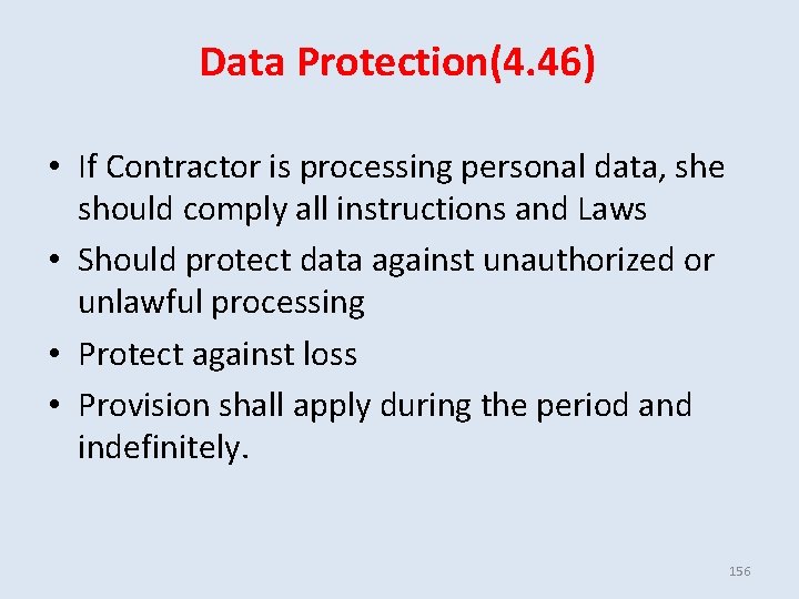 Data Protection(4. 46) • If Contractor is processing personal data, she should comply all Data Protection(4. 46) • If Contractor is processing personal data, she should comply all