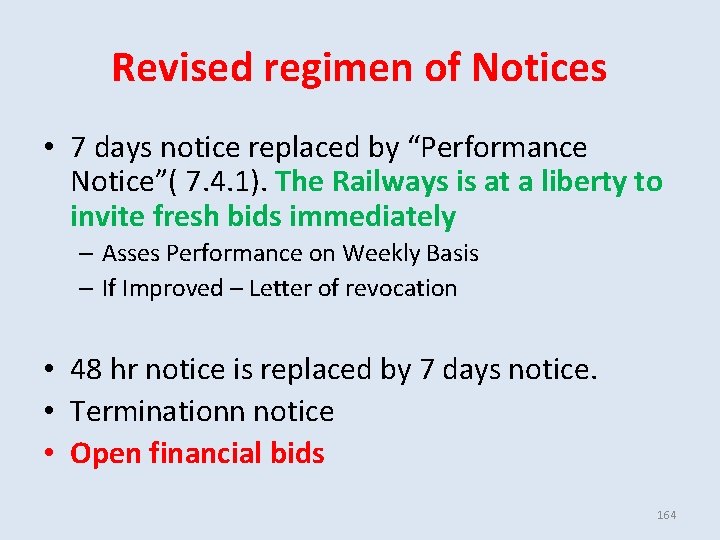 Revised regimen of Notices • 7 days notice replaced by “Performance Notice”( 7. 4. Revised regimen of Notices • 7 days notice replaced by “Performance Notice”( 7. 4.