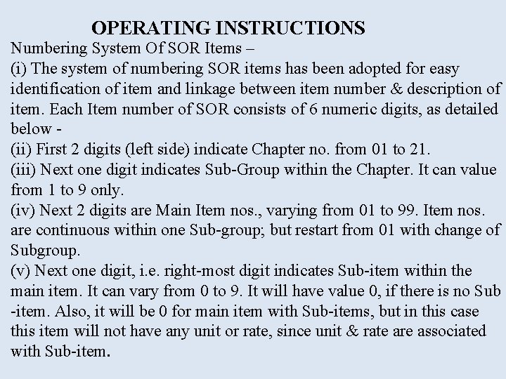 OPERATING INSTRUCTIONS Numbering System Of SOR Items – (i) The system of numbering SOR OPERATING INSTRUCTIONS Numbering System Of SOR Items – (i) The system of numbering SOR