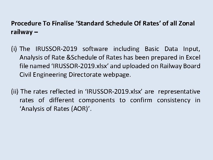 Procedure To Finalise ‘Standard Schedule Of Rates’ of all Zonal railway – (i) The Procedure To Finalise ‘Standard Schedule Of Rates’ of all Zonal railway – (i) The