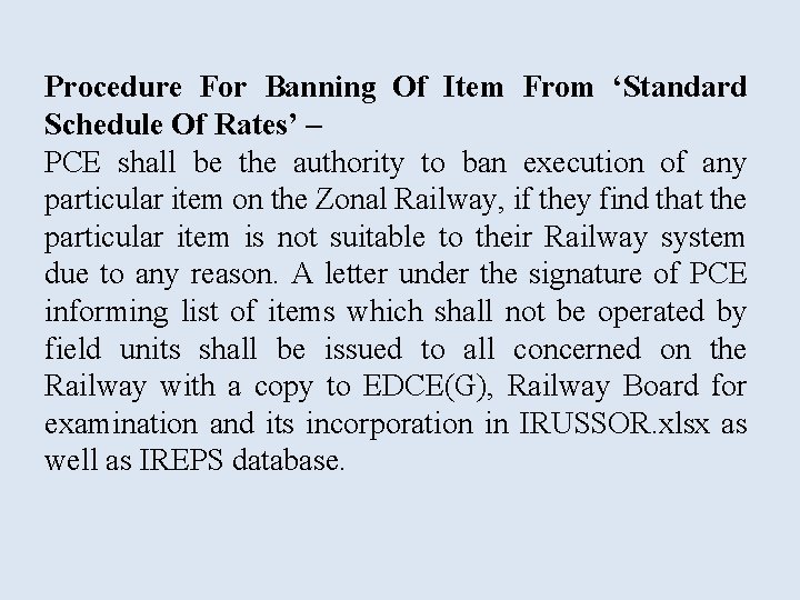 Procedure For Banning Of Item From ‘Standard Schedule Of Rates’ – PCE shall be Procedure For Banning Of Item From ‘Standard Schedule Of Rates’ – PCE shall be
