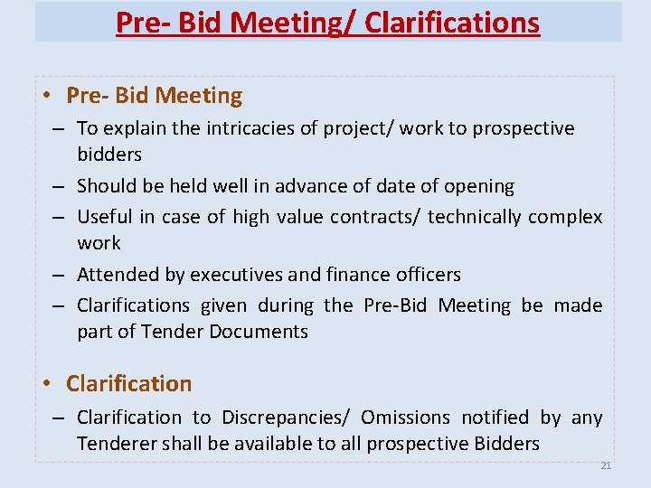 Pre- Bid Meeting/ Clarifications • Pre- Bid Meeting – To explain the intricacies of Pre- Bid Meeting/ Clarifications • Pre- Bid Meeting – To explain the intricacies of