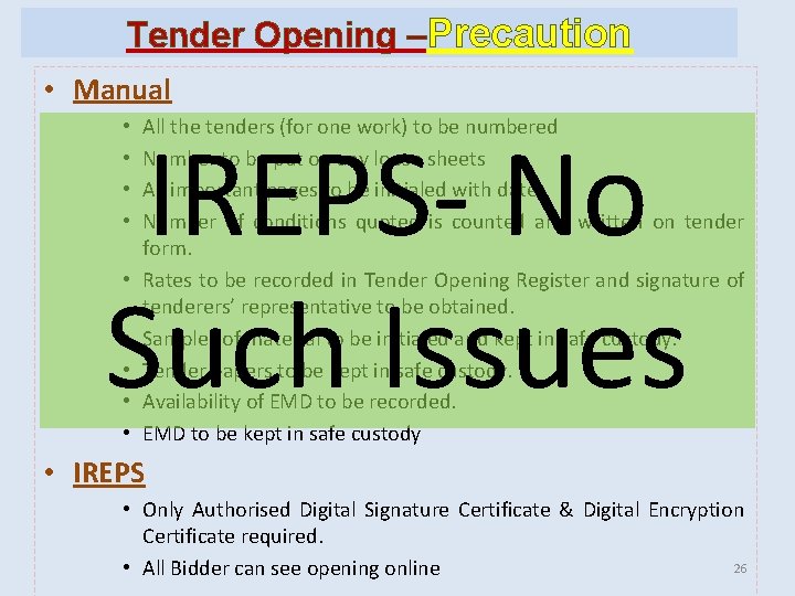 Tender Opening –Precaution • Manual • • All the tenders (for one work) to Tender Opening –Precaution • Manual • • All the tenders (for one work) to