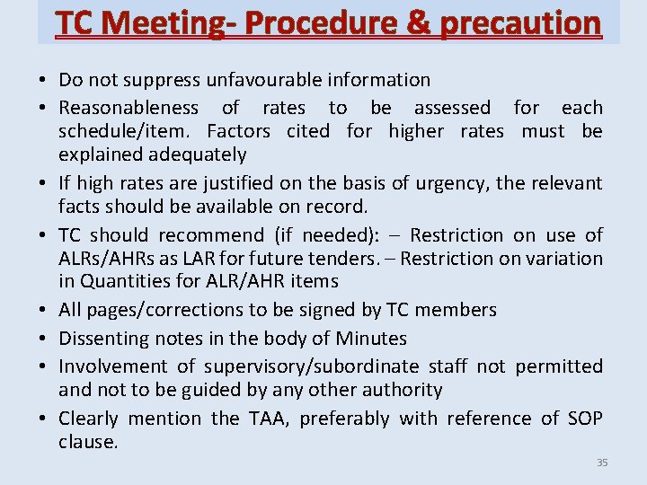 TC Meeting- Procedure & precaution • Do not suppress unfavourable information • Reasonableness of TC Meeting- Procedure & precaution • Do not suppress unfavourable information • Reasonableness of