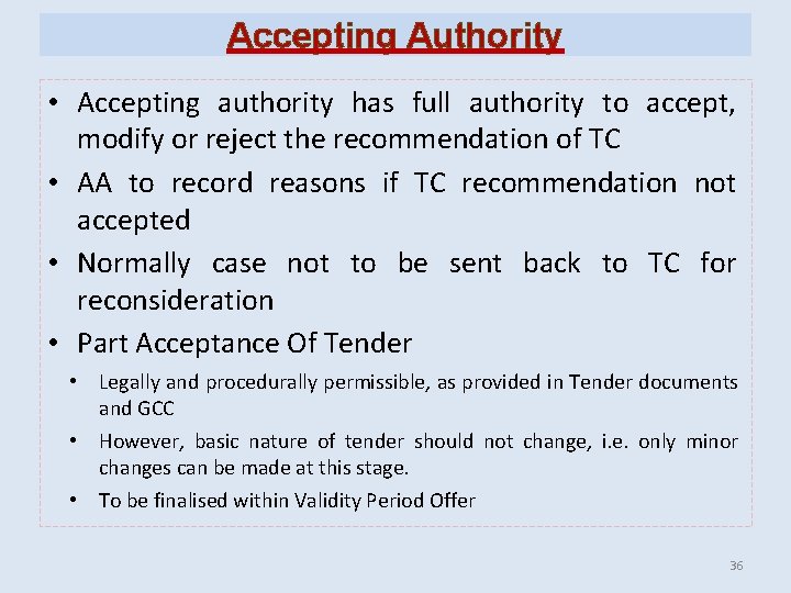 Accepting Authority • Accepting authority has full authority to accept, modify or reject the Accepting Authority • Accepting authority has full authority to accept, modify or reject the