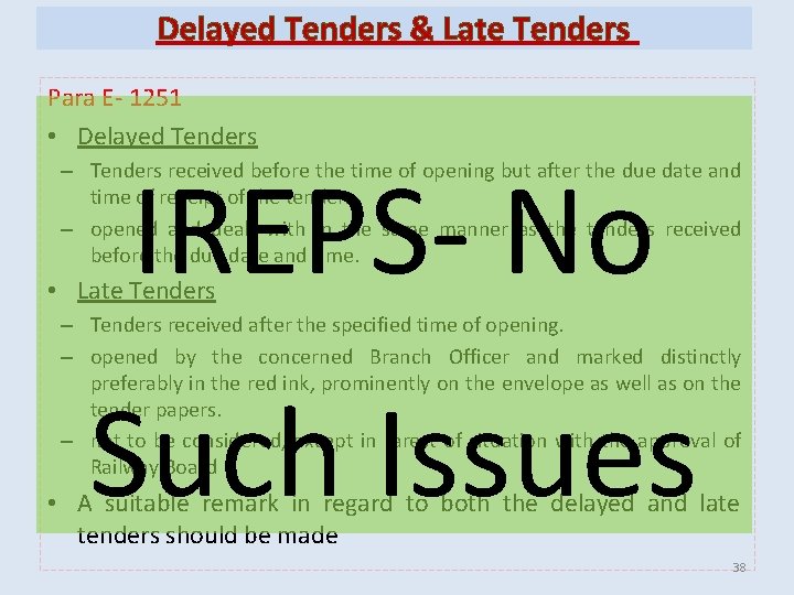 Delayed Tenders & Late Tenders Para E- 1251 • Delayed Tenders IREPS- No – Delayed Tenders & Late Tenders Para E- 1251 • Delayed Tenders IREPS- No –