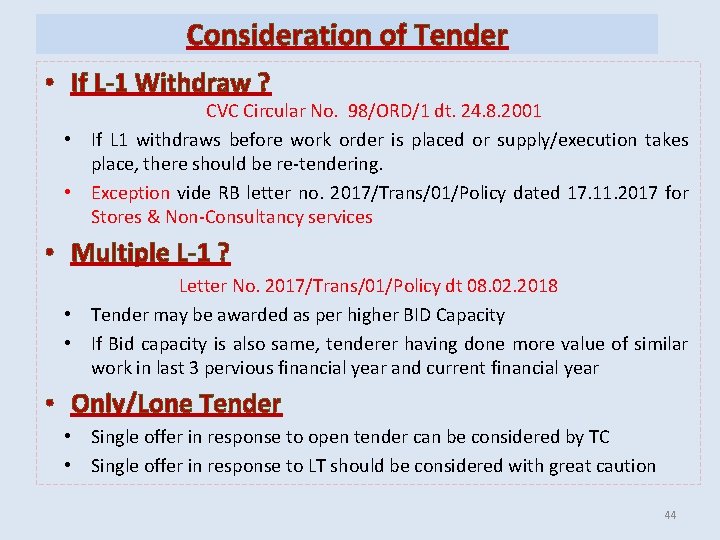 Consideration of Tender • If L-1 Withdraw ? CVC Circular No. 98/ORD/1 dt. 24. Consideration of Tender • If L-1 Withdraw ? CVC Circular No. 98/ORD/1 dt. 24.