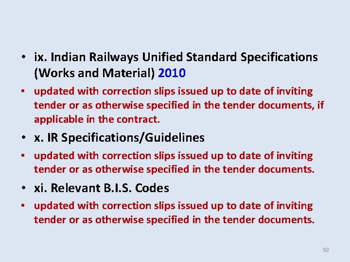 • ix. Indian Railways Unified Standard Specifications (Works and Material) 2010 • updated • ix. Indian Railways Unified Standard Specifications (Works and Material) 2010 • updated