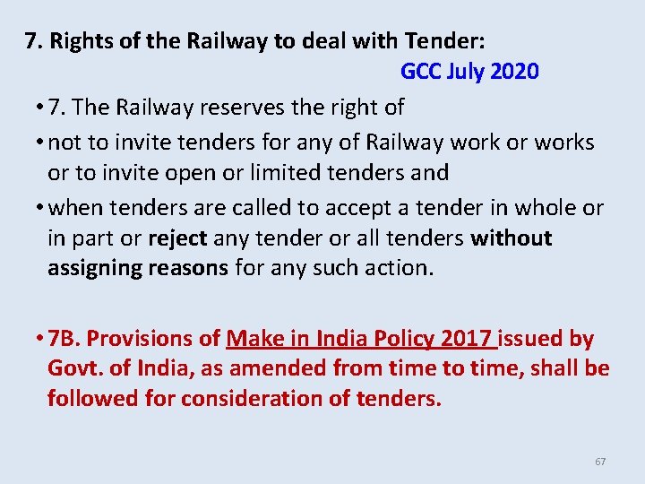 7. Rights of the Railway to deal with Tender: GCC July 2020 • 7. 7. Rights of the Railway to deal with Tender: GCC July 2020 • 7.