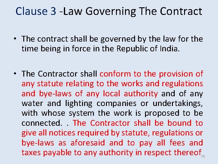 Clause 3 -Law Governing The Contract • The contract shall be governed by the Clause 3 -Law Governing The Contract • The contract shall be governed by the
