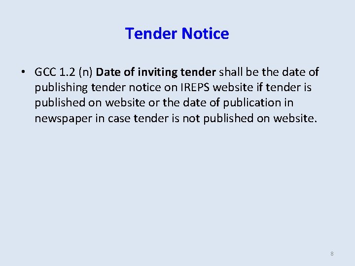 Tender Notice • GCC 1. 2 (n) Date of inviting tender shall be the Tender Notice • GCC 1. 2 (n) Date of inviting tender shall be the