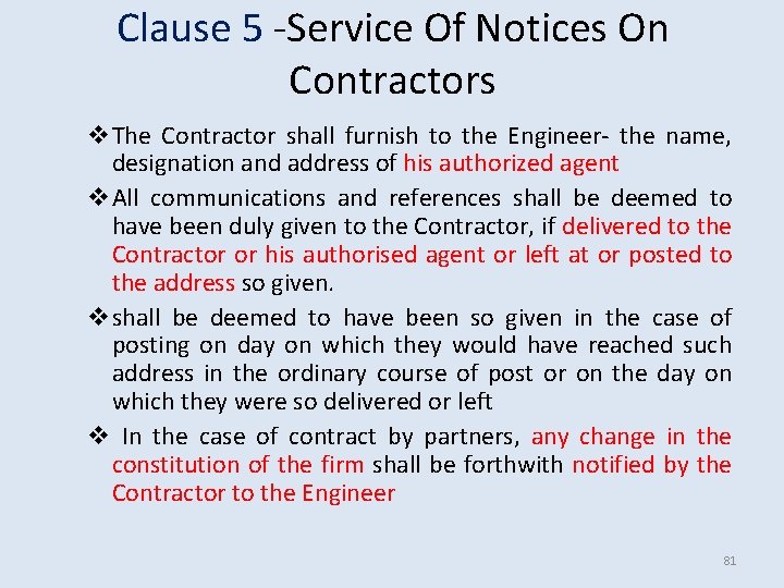 Clause 5 -Service Of Notices On Contractors v. The Contractor shall furnish to the Clause 5 -Service Of Notices On Contractors v. The Contractor shall furnish to the