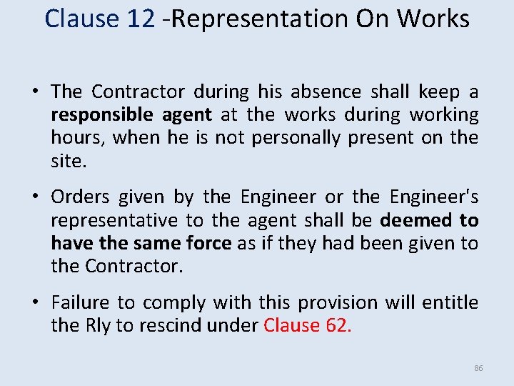 Clause 12 -Representation On Works • The Contractor during his absence shall keep a Clause 12 -Representation On Works • The Contractor during his absence shall keep a