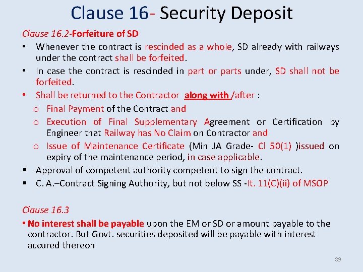 Clause 16 - Security Deposit Clause 16. 2 -Forfeiture of SD • Whenever the Clause 16 - Security Deposit Clause 16. 2 -Forfeiture of SD • Whenever the