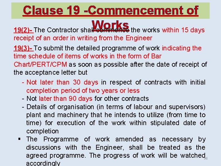 Clause 19 -Commencement of 19(2)- The Contractor shall. Works commence the works within 15 Clause 19 -Commencement of 19(2)- The Contractor shall. Works commence the works within 15