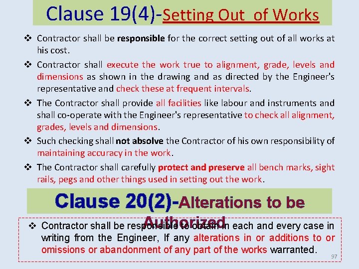 Clause 19(4)-Setting Out of Works v Contractor shall be responsible for the correct setting Clause 19(4)-Setting Out of Works v Contractor shall be responsible for the correct setting