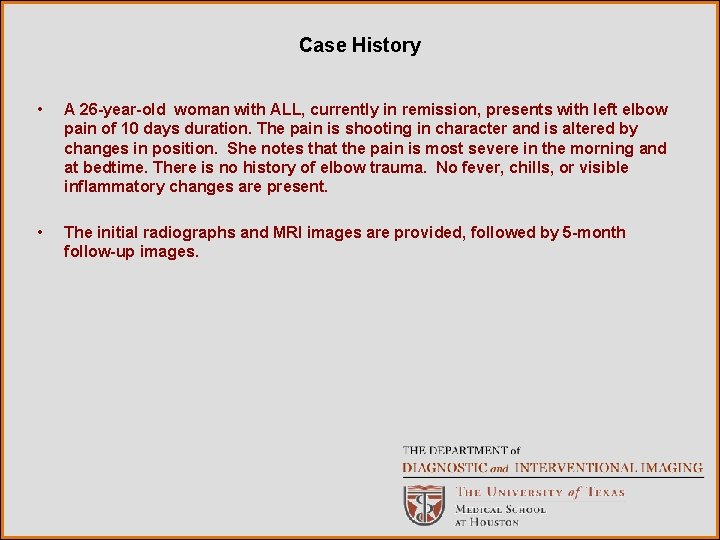 Case History • A 26 -year-old woman with ALL, currently in remission, presents with