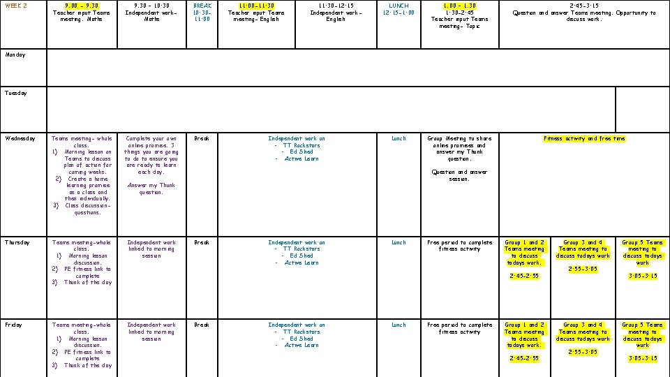 WEEK 2 9. 00 - 9. 30 Teacher input Teams meeting. Maths 9. 30