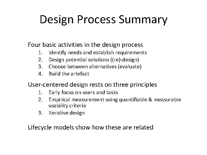 Design Process Summary Four basic activities in the design process 1. 2. 3. 4.