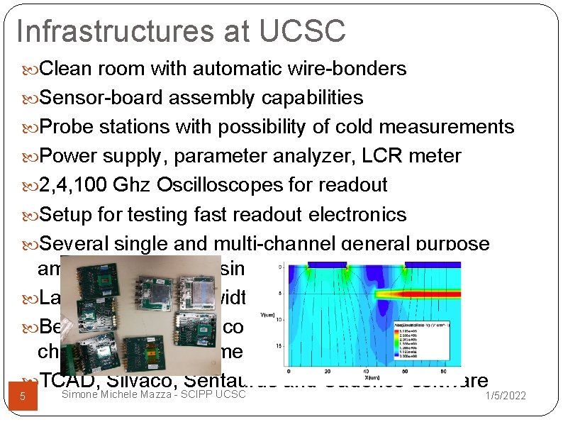 Infrastructures at UCSC Clean room with automatic wire-bonders Sensor-board assembly capabilities Probe stations with