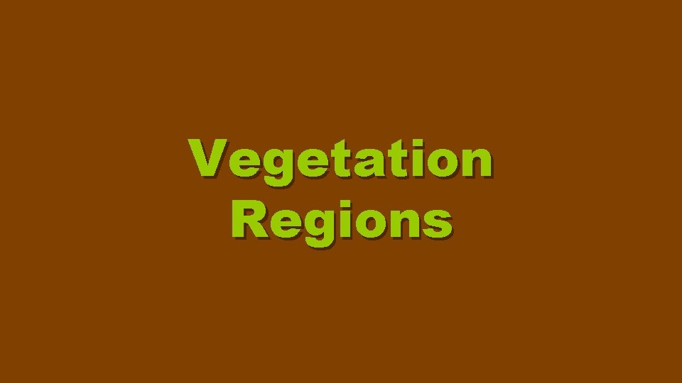Vegetation Regions 