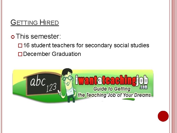 GETTING HIRED This � 16 semester: student teachers for secondary social studies � December