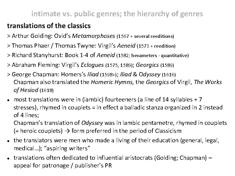 intimate vs. public genres; the hierarchy of genres translations of the classics > Arthur