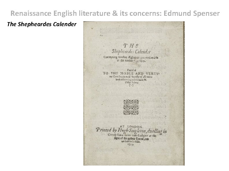 Renaissance English literature & its concerns: Edmund Spenser The Shepheardes Calender 