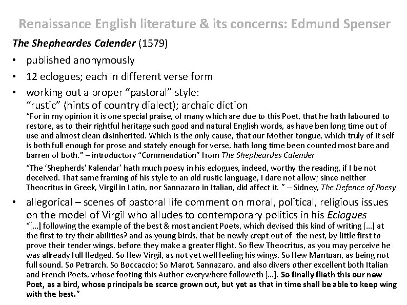 Renaissance English literature & its concerns: Edmund Spenser The Shepheardes Calender (1579) • published