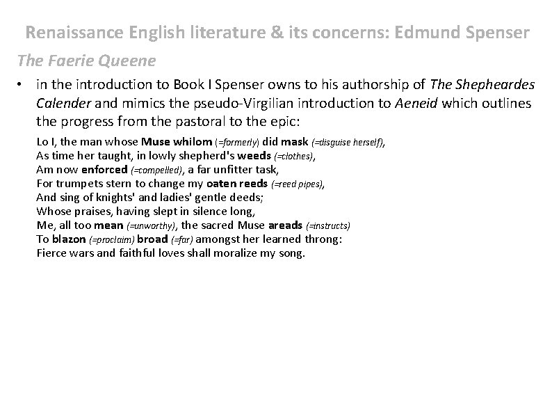 Renaissance English literature & its concerns: Edmund Spenser The Faerie Queene • in the