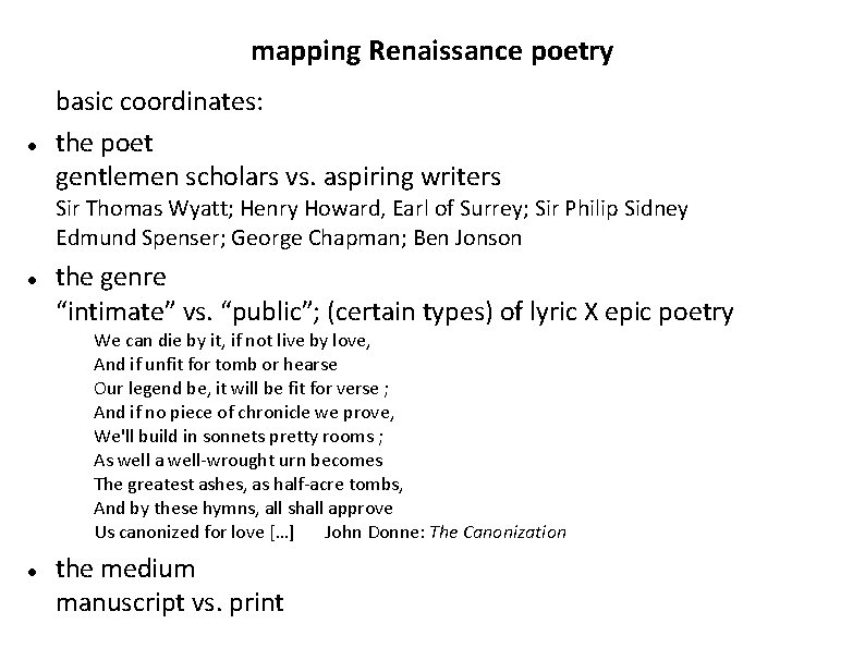 mapping Renaissance poetry basic coordinates: the poet gentlemen scholars vs. aspiring writers Sir Thomas