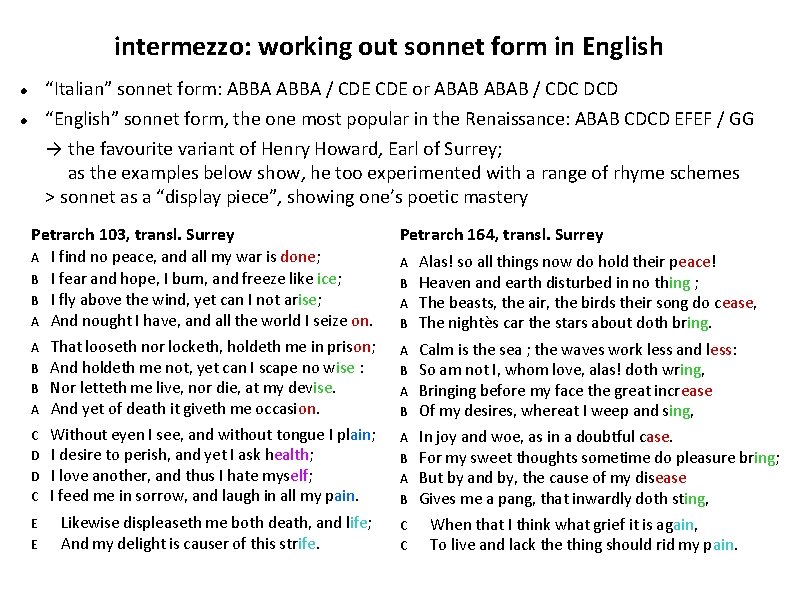 intermezzo: working out sonnet form in English “Italian” sonnet form: ABBA / CDE or