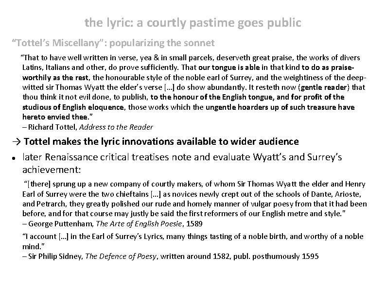 the lyric: a courtly pastime goes public “Tottel’s Miscellany”: popularizing the sonnet “That to