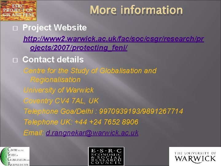 ESRC PROJECT ON GIS AND FENI � More information Project Website http: //www 2.