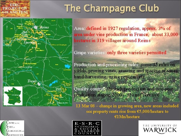 ESRC PROJECT ON GIS AND FENI The Champagne Club Area: defined in 1927 regulation,