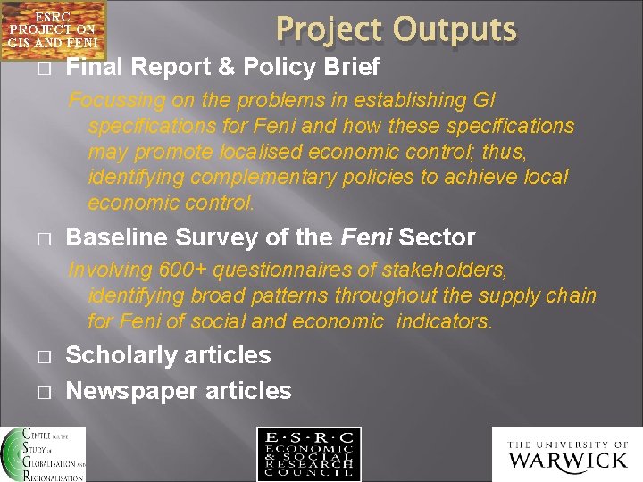 ESRC PROJECT ON GIS AND FENI � Project Outputs Final Report & Policy Brief