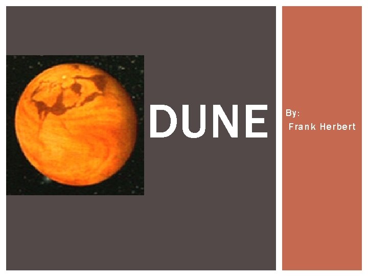 DUNE By: Frank Herbert 