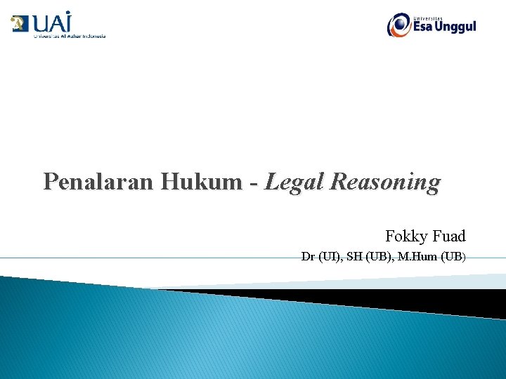 Penalaran Hukum - Legal Reasoning Fokky Fuad Dr (UI), SH (UB), M. Hum (UB)