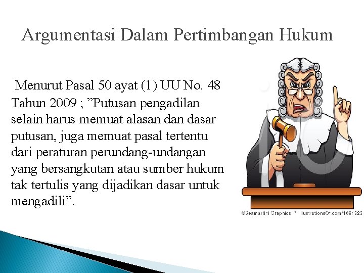 Argumentasi Dalam Pertimbangan Hukum Menurut Pasal 50 ayat (1) UU No. 48 Tahun 2009