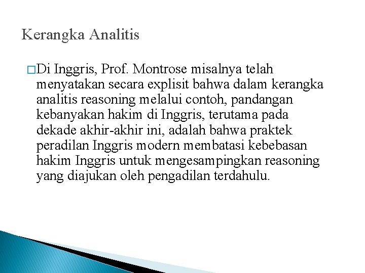 Kerangka Analitis � Di Inggris, Prof. Montrose misalnya telah menyatakan secara explisit bahwa dalam