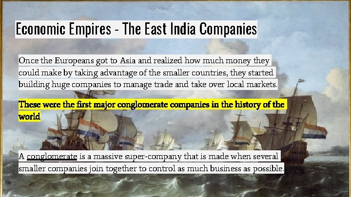 Economic Empires - The East India Companies Once the Europeans got to Asia and