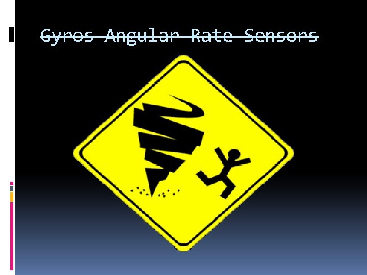 Gyros Angular Rate Sensors 