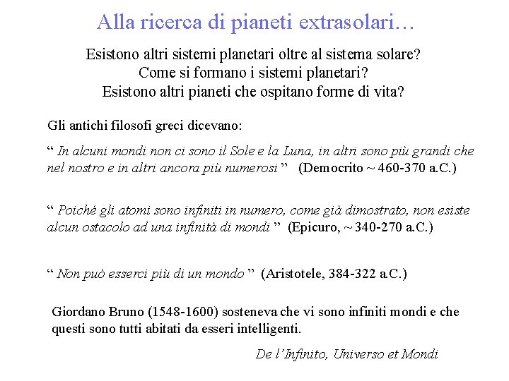 Alla ricerca di pianeti extrasolari… Esistono altri sistemi planetari oltre al sistema solare? Come