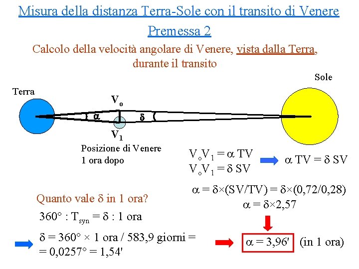 Misura della distanza Terra-Sole con il transito di Venere Premessa 2 Calcolo della velocità