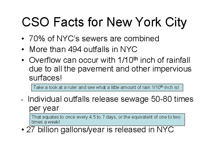 CSO Facts for New York City • 70% of NYC’s sewers are combined •