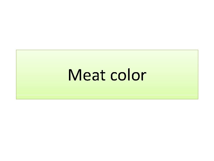 Meat color 