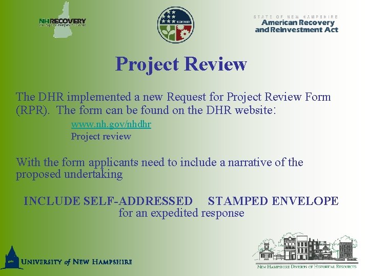 Project Review The DHR implemented a new Request for Project Review Form (RPR). The