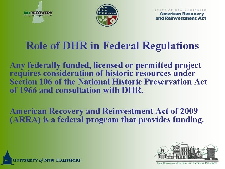 Role of DHR in Federal Regulations Any federally funded, licensed or permitted project requires